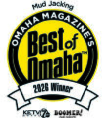 Best of Omaha 2026 - First Place Mudjacking Best of Omaha 2026 - First Place Mudjacking