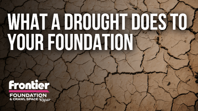 What a Drought Does to Your Foundation