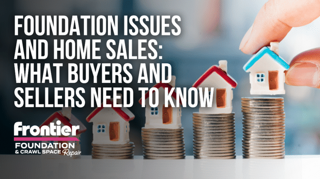 Foundation Issues and Home Sales: What Buyers and Sellers Need to Know