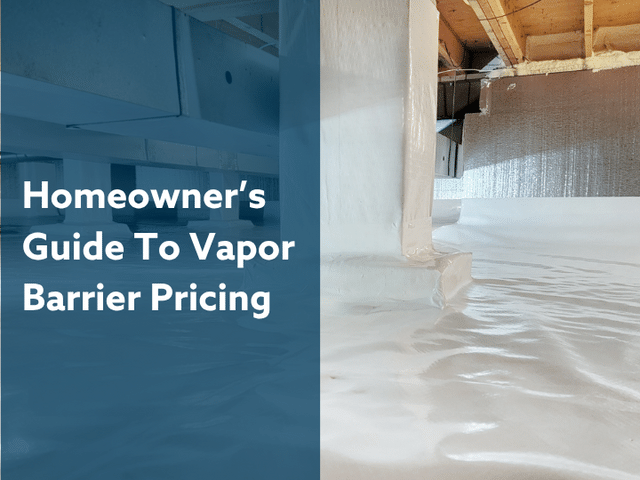 How Much Does Crawl Space Vapor Barrier Installation Cost? A Homeowner's Guide