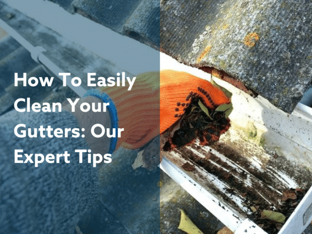 How To Easily Clean Your Gutters: Our Expert Tips - Image 1