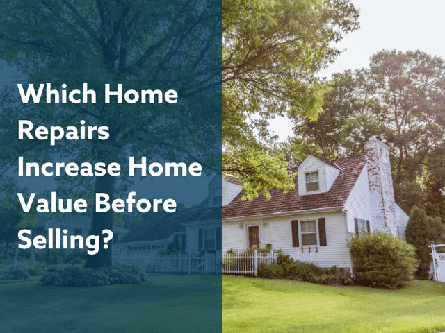 Which Home Repairs Increase Home Value Before Selling? - Image 1