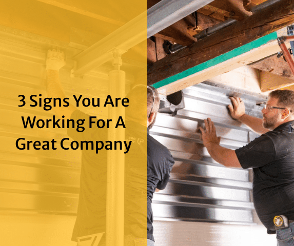 3 Signs You Are Working For A Great Company