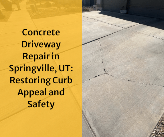 Concrete Driveway Repair in Springville, UT: Restoring Curb Appeal and Safe...