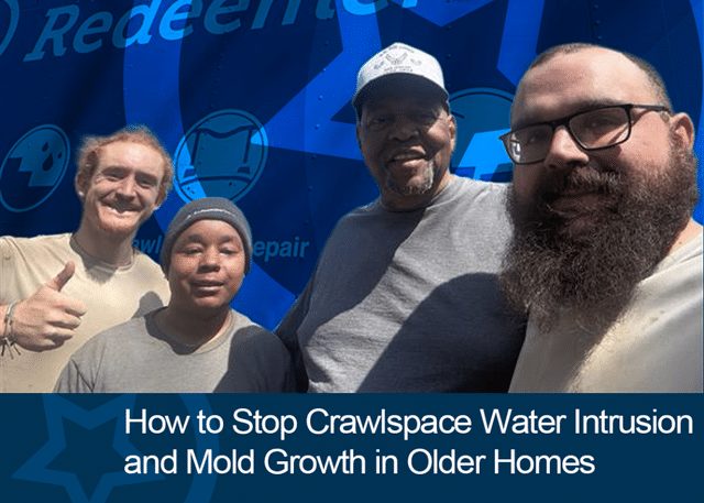 How to Stop Crawlspace Water Intrusion and Mold Growth in Older Homes