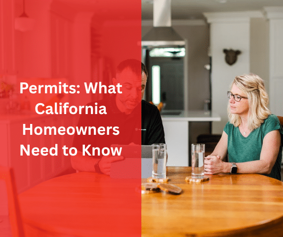 Permits: What California Homeowners Need to Know