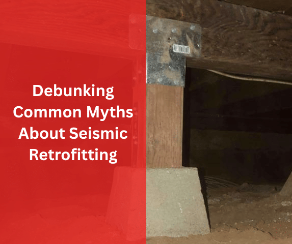 Debunking Common Myths About Seismic Retrofitting