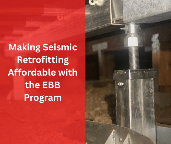 Making Seismic Retrofitting Affordable with the EBB Program