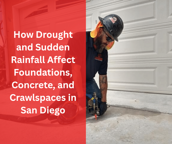 How Drought and Sudden Rainfall Affect Foundations, Concrete, and Crawlspac...