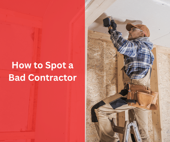 How to Spot a Bad Contractor