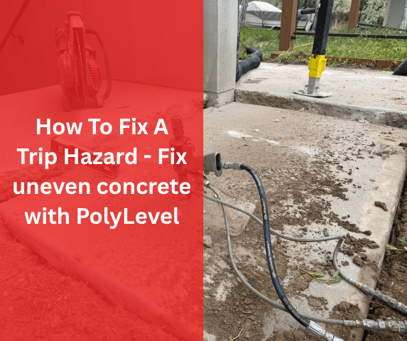 How To Fix A Trip Hazard - Fix uneven concrete with PolyLevel