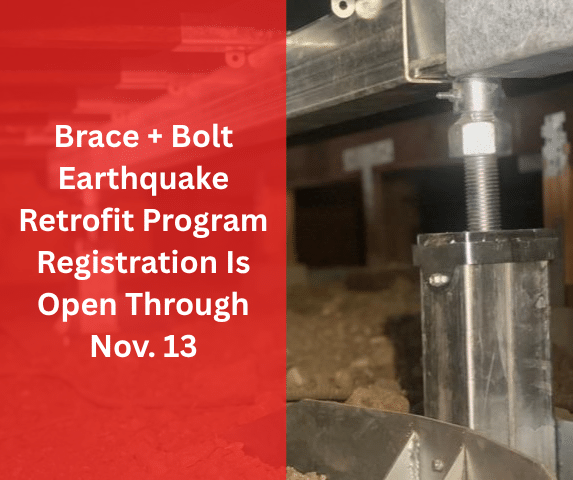 Brace + Bolt Earthquake Retrofit Program Registration Is Open Through Nov. ...