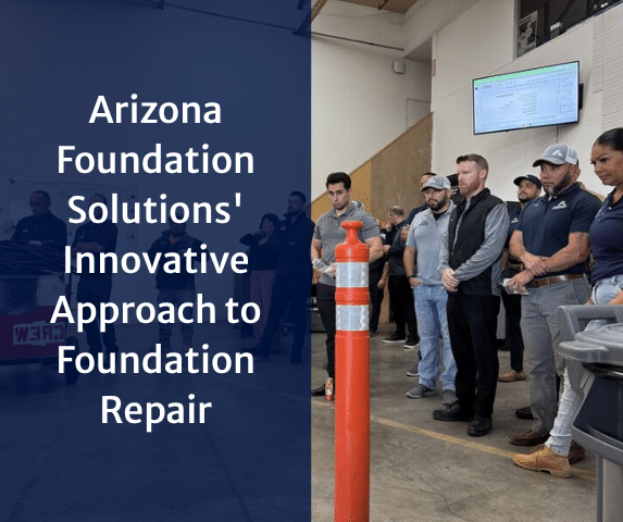 Saving Structures, Saving Money: Arizona Foundation Solutions' Innovative A...