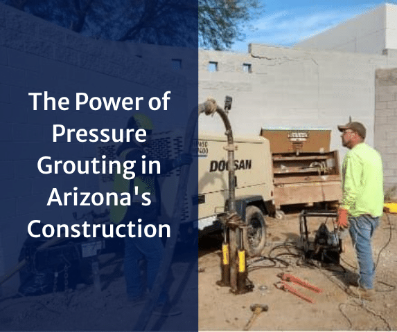 Digging Deep: The Power of Pressure Grouting in Arizona\'s Construction - Image 1