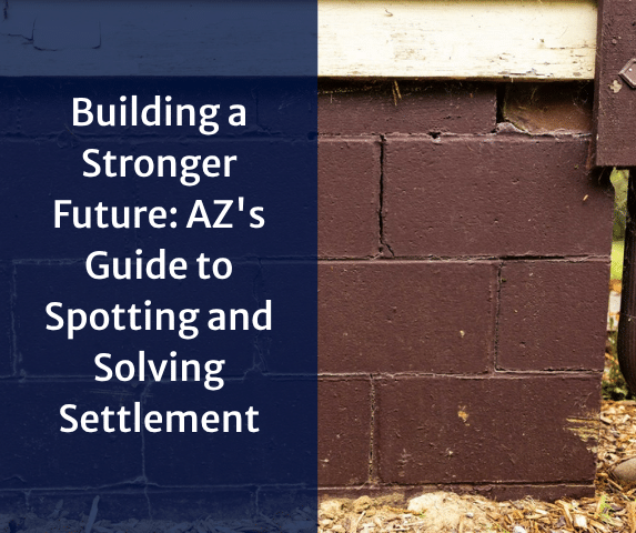 Building a Stronger Future: AZ\'s Guide to Spotting and Solving Settlement - Image 1