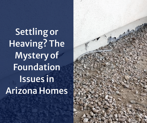 Settling or Heaving? The Mystery of Foundation Issues in Arizona Homes - Image 1
