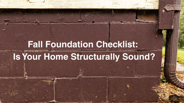 Fall Foundation Checklist: Is Your Home Structurally Sound?