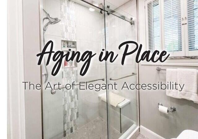 Aging in Place: The Art of Elegant Accessibility