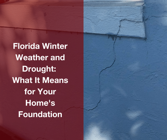 Florida Winter Weather and Drought: What It Means for Your Home's Foundatio...