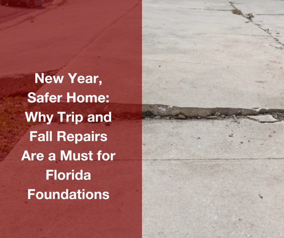 New Year, Safer Home: Why Trip and Fall Repairs Are a Must for Florida Foun...