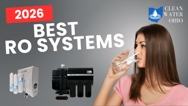 2026 Best Drinking Water Systems for Central Ohio Homes