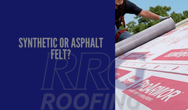 Synthetic or Asphalt Felt?