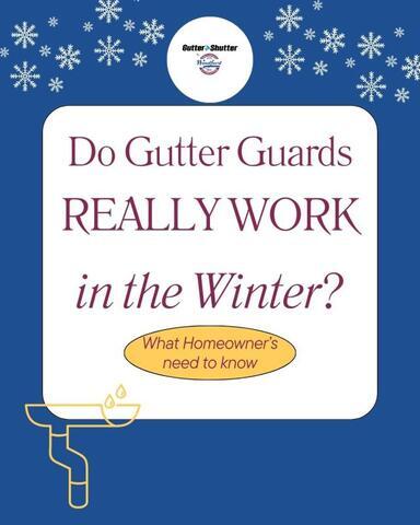 Do Gutter Guards Really Work in the Winter? What Homeowners Need to Know