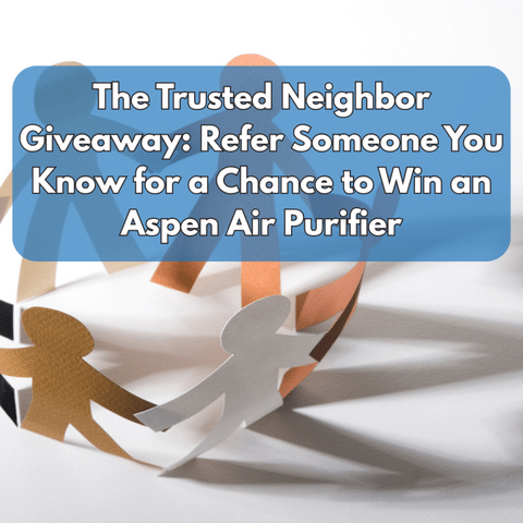 The Trusted Neighbor Giveaway: Refer Someone You Know for a Chance to Win a...
