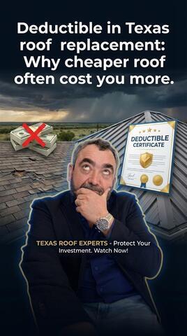 Deductible in Texas Roof Replacement: Why Cheaper Roof Often Cost You More