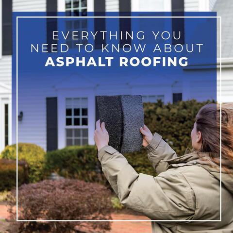 Everything You Need To Know About Asphalt Roofing