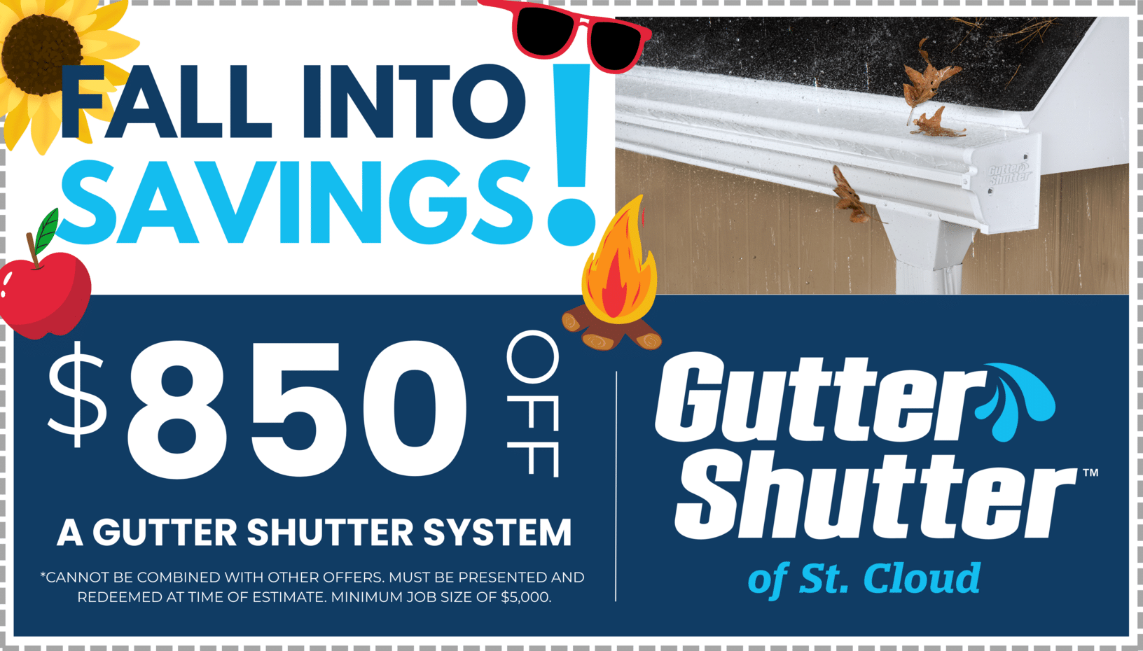$850 OFF A Complete Gutter Shutter System