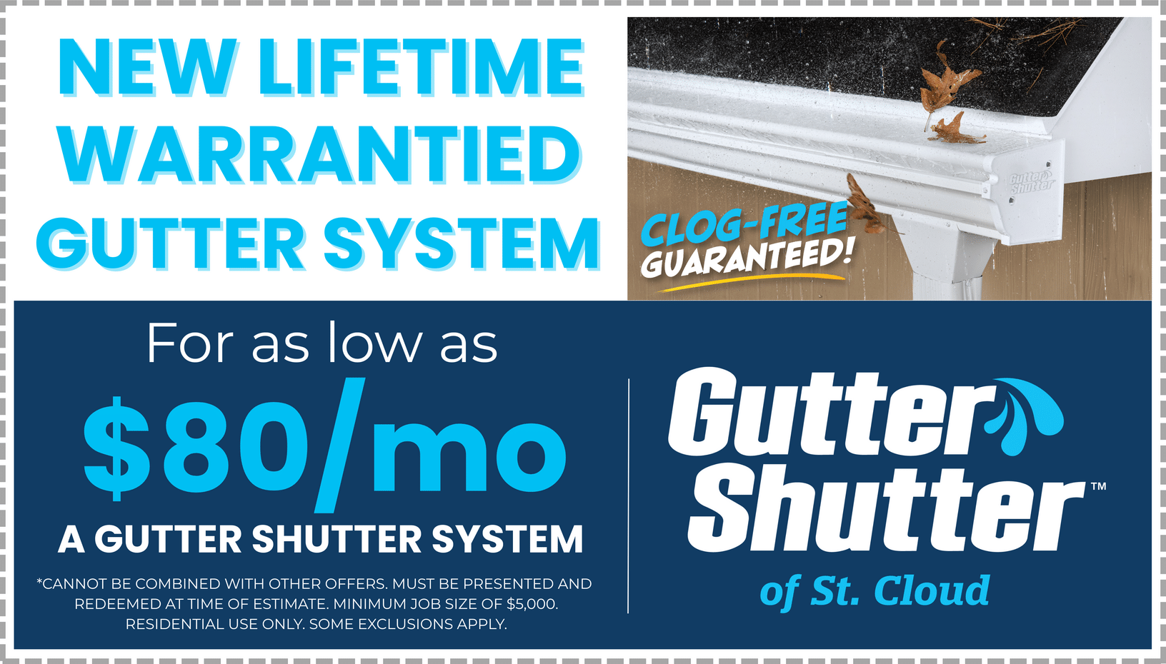 New Lifetime Warrantied Gutters for as low as $80/month!